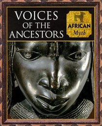 Voices of the Ancestors: African Myth