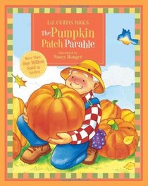 The Pumpkin Patch Parable (Parable Series)