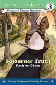 Sojourner Truth: Path to Glory (Ready-to-Read. Level 3)
