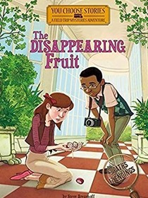 The Disappearing Fruit: An Interactive Mystery Adventure (You Choose Stories: Field Trip Mysteries)