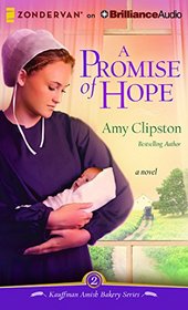 A Promise of Hope: A Novel (Kauffman Amish Bakery)