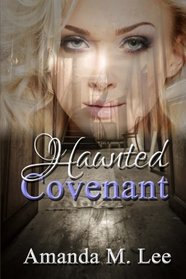 Haunted Covenant: Dying Covenant Trilogy Book One (Volume 3)