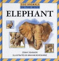 Elephant (Zoo Animals in the Wild)
