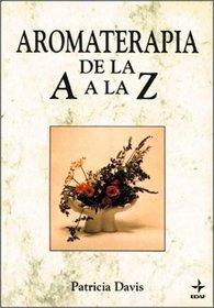 Aromaterapia de La A A La Z (Plus Vitae) (Spanish Edition)