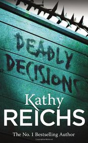 Deadly Decisions (Temperance Brennan 3)