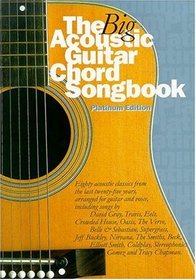 The Big Acoustic Guitar Chord Songbook: Platinum Edition