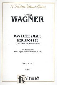 Liebesmahl der Apostles (The Feast of Pentecost) (Kalmus Edition) (German Edition)