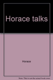 Horace talks;