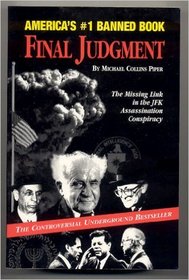 Final Judgment: The Missing Link in the JFK Assassination Conspiracy