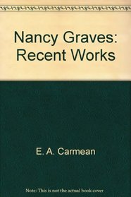 Nancy Graves: Recent Works