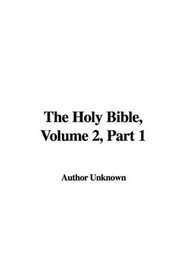 The Holy Bible, Volume 2, Part 1