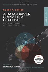 A Data-Driven Computer Security Defense: THE Computer Security Defense You Should Be Using