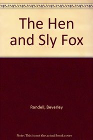 The Hen and Sly Fox