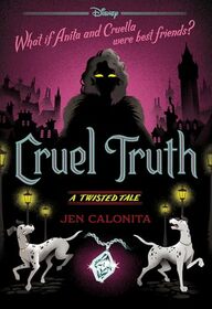 Cruel Truth (Disney: A Twisted Tale #21)