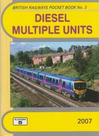 Diesel Multiple Units: The Complete Guide to All Diesel Multiple Units Which Operate on National Rail (British Railways Pocket Book)