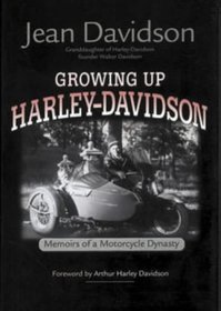 Growing Up Harley-Davidson: Memoirs of a Motorcycle Dynasty (Car & Motorcycle Marque/Model)