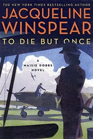 To Die but Once (Maisie Dobbs, Bk 14)