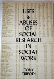 Uses and Abuses of Social Research in Social Work