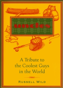 Uncles: A Tribute to the Coolest Guys in the World