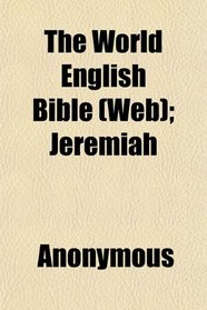The World English Bible (Web); Jeremiah