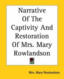 Narrative Of The Captivity And Restoration