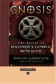 GNOSIS (Easyread Comfort Edition): The Secret of Solomon's Temple Revealed