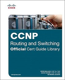 CCNP Routing and Switching v2.0 Cert Guide Library (Official Cert Guide)