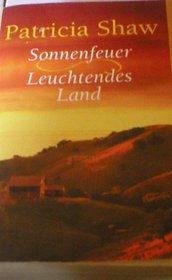 Sonnenfeuer/Leuchtendes Land - Zwei Romane in einem Band