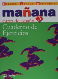 Manana 3. Nivel Avanzado. Cuaderno de Ejercicios (Metodos) (Spanish Edition)
