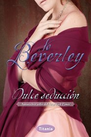 Dulce seduccion / A Seduction In Silk (Spanish Edition)