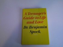A teenager's guide to life and love,