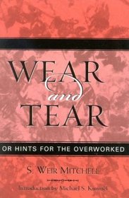 Wear and Tear: or Hints for the Overworked