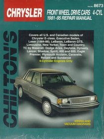 Chrysler Front-Wheel Drive Cars, 4 Cylinder, 1981-95 (Chilton's Total Car Care Repair Manual)