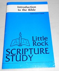 Introduction to the Bible: Participant's Book (Little Rock Scripture Study)