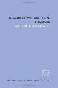 Memoir of William Lloyd Garrison