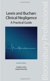 Clinical Negligence: A Practical Guide: Seventh Edition