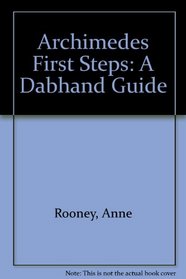 Archimedes First Steps: A Dabhand Guide