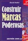 Construir Marcas Poderosas / Building Strong Brands (Spanish Edition)