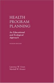 Health Program Planning: An Educational and Ecological Approach