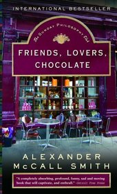 Friends, Lovers, Chocolate (Isabel Dalhousie, Bk 2)