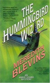 The Hummingbird Wizard (Annie Szabo, Bk 1)