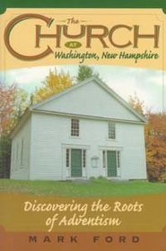 The Church at Washington, New Hampshire: Discovering the Roots of Adventism