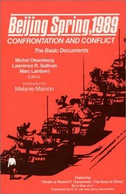 Beijing Spring, 1989: Confrontation and Conflict : The Basic Documents
