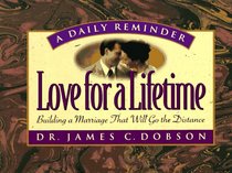 Love For A Lifetime (mini) : Building A Marriage That Will Go The Distance (A Daily Reminder)