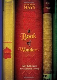 A Book of Wonders: Daily Reflections for Awakened Living