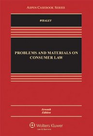 Problems and Materials on Consumer Law, Seventh Edition