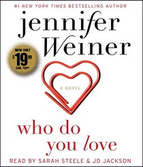Who Do You Love: A Novel