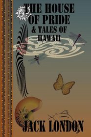 The House of Pride & Tales of Hawaii (Quiet Vision Classic)