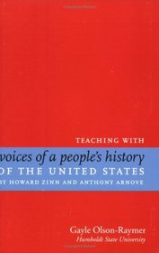 Teaching with Voices of a People's History of the United States by Howard Zinn and Anthony Arnove