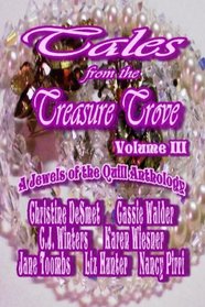 Tales from the Treasure Trove, Volume III, A Jewels of the Quill Anthology